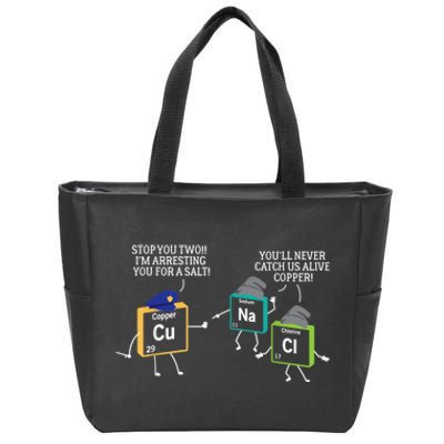 Stop You Two I'm Arresting You Salt Copper Funny Science Zip Tote Bag