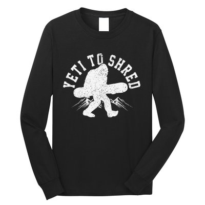 Snowboard Yeti To Shred Funny Snowboarding Bigfoot  Long Sleeve Shirt