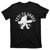 Snowboard Yeti To Shred Funny Snowboarding Bigfoot  T-Shirt