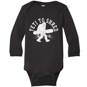 Snowboard Yeti To Shred Funny Snowboarding Bigfoot  Baby Long Sleeve Bodysuit