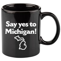 Say Yes To Michigan 11oz C Handle Ceramic Mug