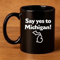 Say Yes To Michigan 11oz C Handle Ceramic Mug