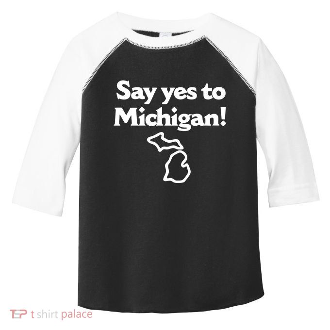 Say Yes To Michigan Toddler Fine Jersey T-Shirt