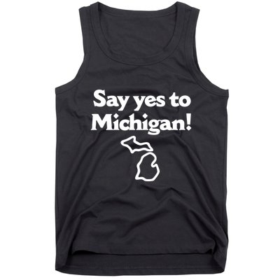 Say Yes To Michigan Tank Top