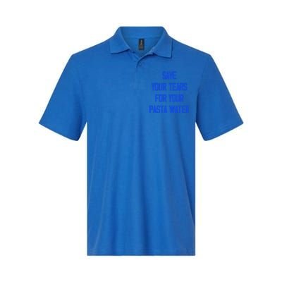 Save Your Tears For Your Pasta Water Funny Gift Softstyle Adult Sport Polo