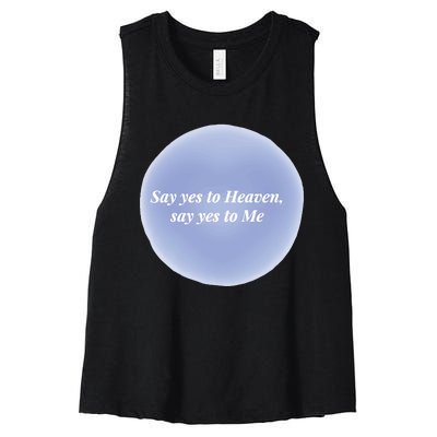 Say Yes To Heaven Say Yes To Me Women's Racerback Cropped Tank