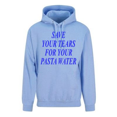 Save Your Tears For Your Pasta Water Cool Gift Unisex Surf Hoodie