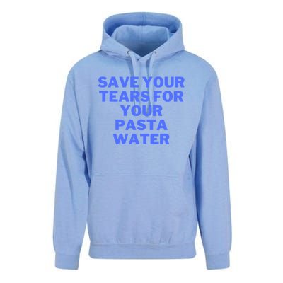 Save Your Tears For Your Pasta Water Gift Unisex Surf Hoodie