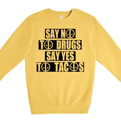 Say Yes To Tacos Premium Crewneck Sweatshirt