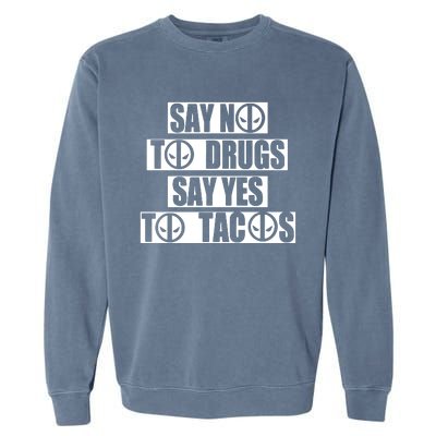 Say Yes To Tacos Garment-Dyed Sweatshirt