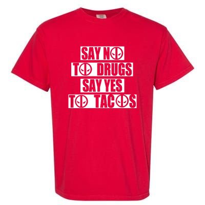 Say Yes To Tacos Garment-Dyed Heavyweight T-Shirt