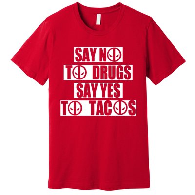 Say Yes To Tacos Premium T-Shirt