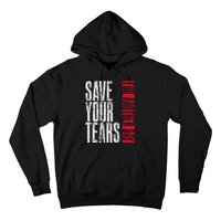 Save Your Tears Hoodie