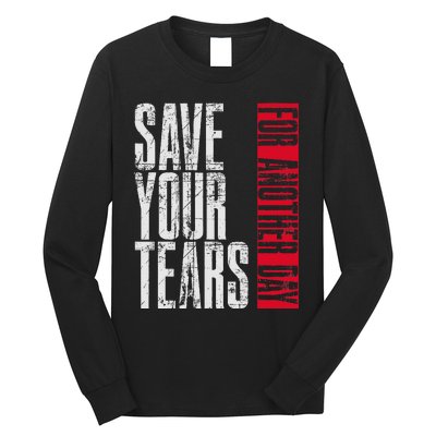 Save Your Tears Long Sleeve Shirt