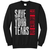 Save Your Tears Sweatshirt