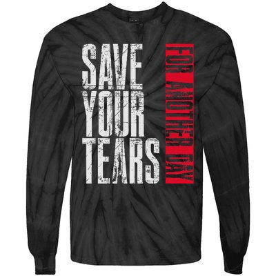 Save Your Tears Tie-Dye Long Sleeve Shirt