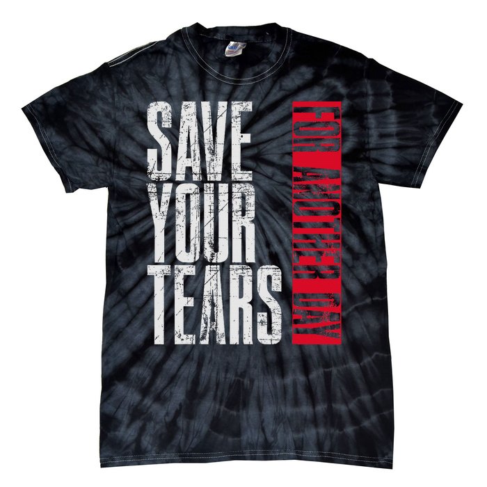 Save Your Tears Tie-Dye T-Shirt