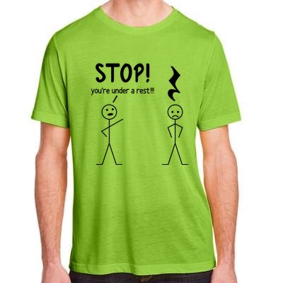 Stop You're Under A Rest Funny Music Musician Stick Cool Gift Adult ChromaSoft Performance T-Shirt