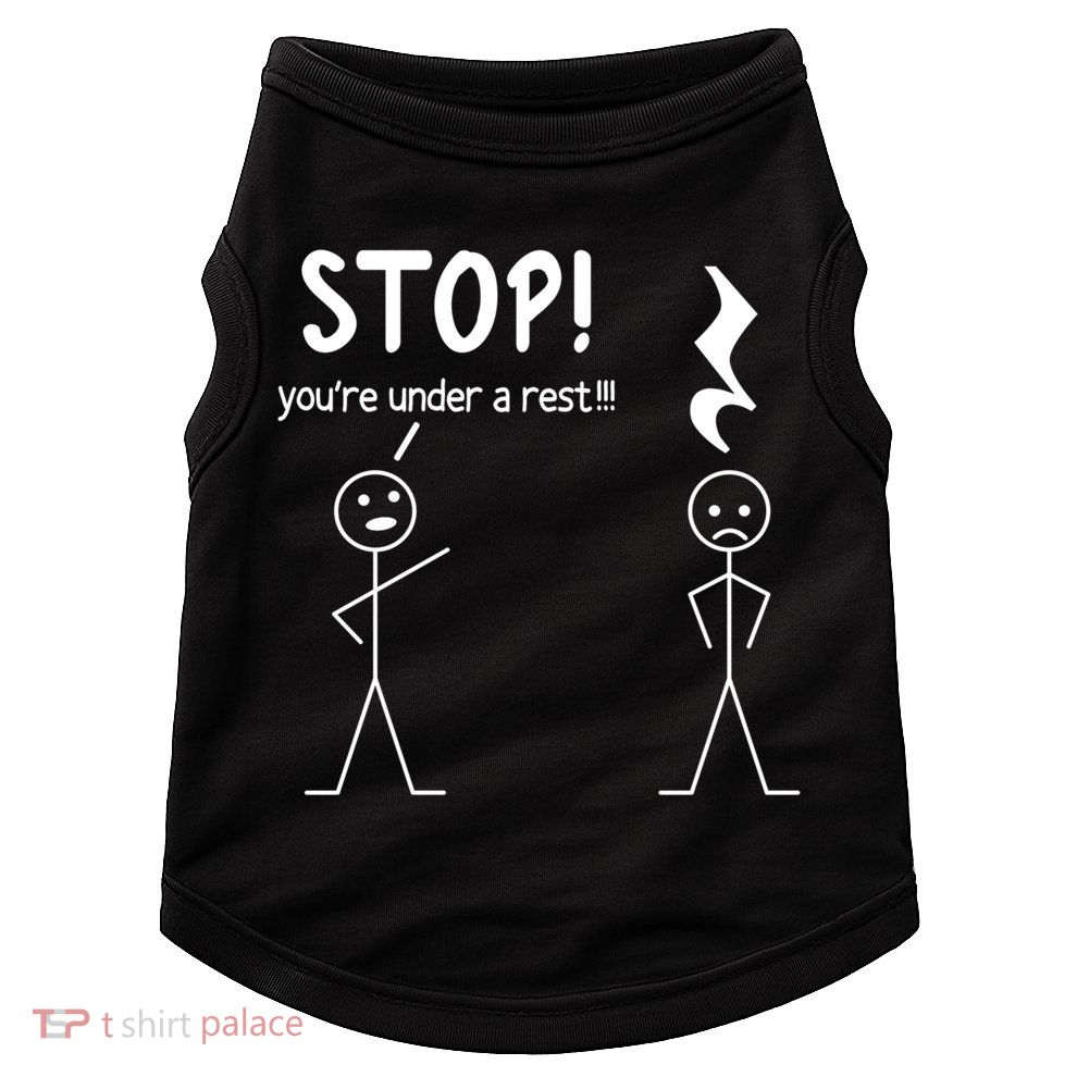 Stop You're Under A Rest Funny Music Musician Stick Cool Gift Doggie Tank