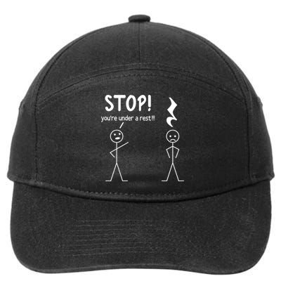 Stop You're Under A Rest Funny Music Musician Stick Cool Gift 7-Panel Snapback Hat