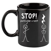 Stop You're Under A Rest Funny Music Musician Stick Cool Gift 11oz C Handle Ceramic Mug