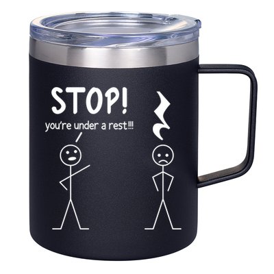 Stop You're Under A Rest Funny Music Musician Stick Cool Gift 12oz Stainless Steel Coffee Mug