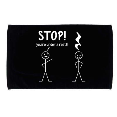 Stop You're Under A Rest Funny Music Musician Stick Cool Gift Microfiber Hand Towel