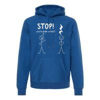 Stop You're Under A Rest Funny Music Musician Stick Cool Gift Premium Hoodie