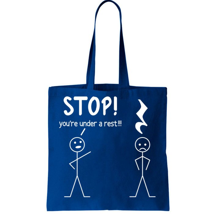 Stop You're Under A Rest Funny Music Musician Stick Cool Gift Tote Bag