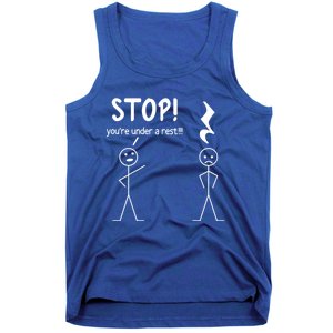 Stop You're Under A Rest Funny Music Musician Stick Cool Gift Tank Top