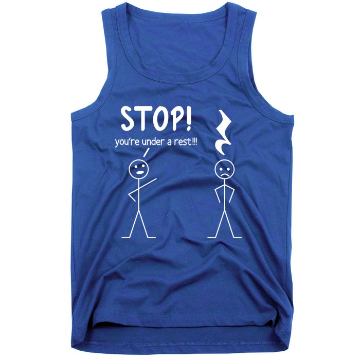 Stop You're Under A Rest Funny Music Musician Stick Cool Gift Tank Top