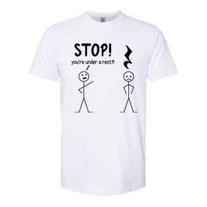 Stop You're Under A Rest Funny Music Musician Stick Cool Gift Softstyle CVC T-Shirt