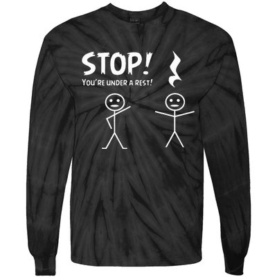 Stop YouRe Under A Rest Musical Pun Tie-Dye Long Sleeve Shirt