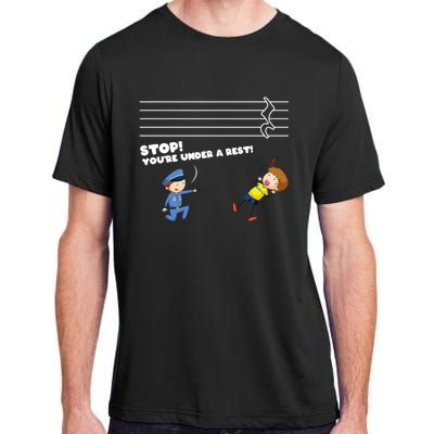 Stop You're Under A Rest Funny Music Sheet Musician Player Gift Adult ChromaSoft Performance T-Shirt