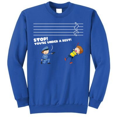 Stop You're Under A Rest Funny Music Sheet Musician Player Gift Sweatshirt