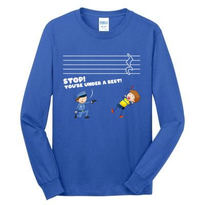 Stop You're Under A Rest Funny Music Sheet Musician Player Gift Tall Long Sleeve T-Shirt