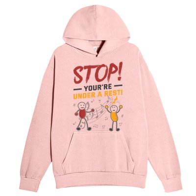 Stop You're Under A Rest Musician Funny Music Pun Meaningful Gift Urban Pullover Hoodie