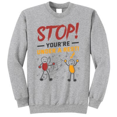 Stop You're Under A Rest Musician Funny Music Pun Meaningful Gift Sweatshirt