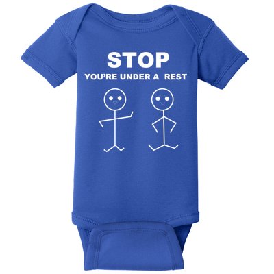 Stop You're Under A Rest Police Music Humor Novelty Funny Great Gift Baby Bodysuit