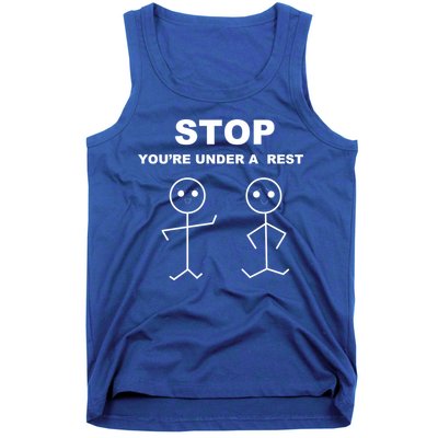 Stop You're Under A Rest Police Music Humor Novelty Funny Great Gift Tank Top
