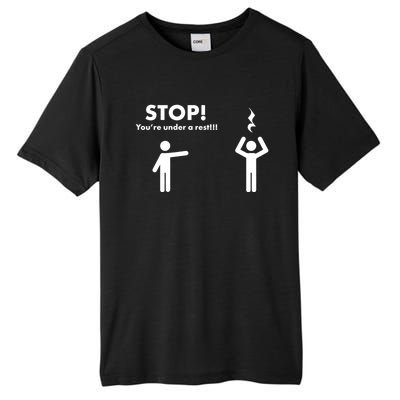 Stop You're Under A Rest Gift Tall Fusion ChromaSoft Performance T-Shirt