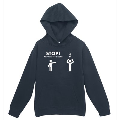 Stop You're Under A Rest Gift Urban Pullover Hoodie