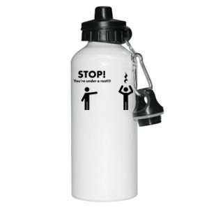 Stop You're Under A Rest Gift Aluminum Water Bottle