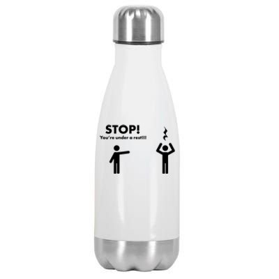 Stop You're Under A Rest Gift Stainless Steel Insulated Water Bottle