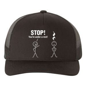 Stop! YouRe Under A Rest! Music Humor Graphic Yupoong Adult 5-Panel Trucker Hat