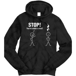 Stop! YouRe Under A Rest! Music Humor Graphic Tie Dye Hoodie