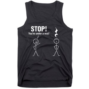 Stop! YouRe Under A Rest! Music Humor Graphic Tank Top