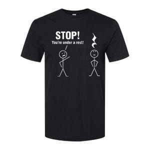 Stop! YouRe Under A Rest! Music Humor Graphic Softstyle CVC T-Shirt