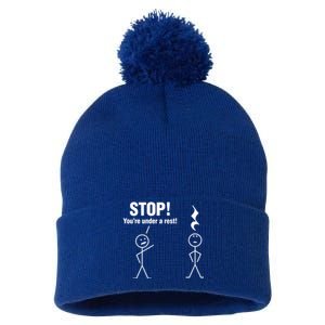 Stop! You're Under A Rest! Music Humor Graphic Gift Pom Pom 12in Knit Beanie