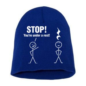 Stop! You're Under A Rest! Music Humor Graphic Gift Short Acrylic Beanie